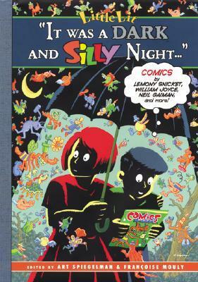 Little Lit: It Was a Dark and Silly Night... by Neil Gaiman, William Joyce, Lemony Snicket, Art Spiegelman, Barbara McClintock