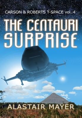 The Centauri Surprise by Alastair Mayer