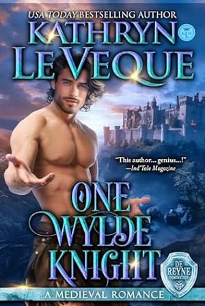 One Wylde Knight by Kathryn Le Veque