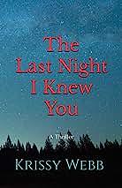 The Last Night I Knew You by Krissy Webb