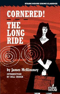 Cornered! / The Long Ride by James McKimmey