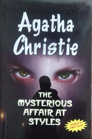 The Mysterious Affair at Styles by Agatha Christie