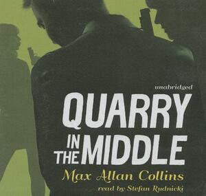 Quarry in the Middle by Max Allan Collins