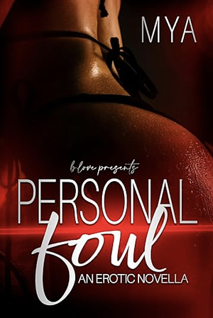 Personal Foul: An Erotic Novella by Mya, Mya