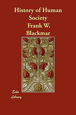 History of Human Society by Frank W. Blackmar