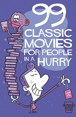 99 Classic Movies for People in a Hurry by 