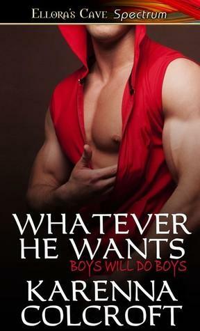 Whatever He Wants by Karenna Colcroft