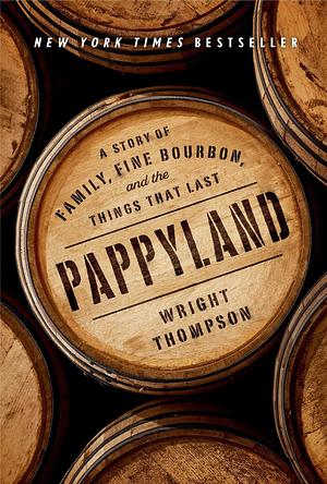 Shadow - A Parable: A Story of Family, Fine Bourbon, and the Things That Last: A Story of Family, Fine Bourbon, and the Things That Last - Wright Thompson by Wright Thompson, Wright Thompson