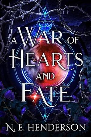 A War of Hearts and Fate by N.E. Henderson