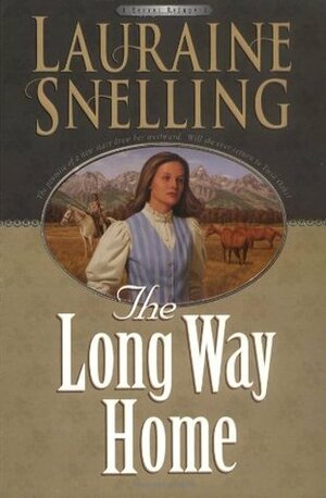 The Long Way Home by Lauraine Snelling