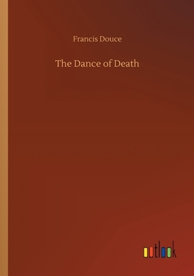 The Dance of Death by Francis Douce