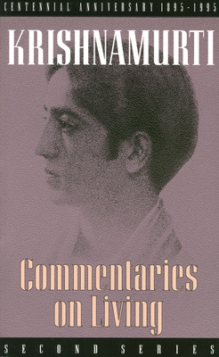 Commentaries on Living: Second Series by J. Krishnamurti