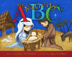 My Nativity ABCs by Esther Yu Sumner