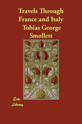 Travels Through France and Italy by Tobias Smollett