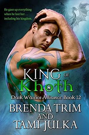 King of Khoth by Brenda Trim, Tami Julka