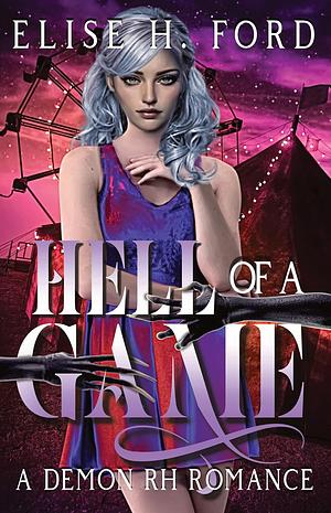 Hell Of A Game by Elise H. Ford