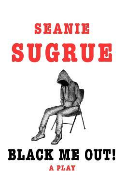 Black Me Out! by Seanie Sugrue
