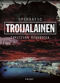 Operaatio Troijalainen by Christian Rönnbacka
