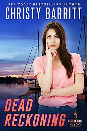 Dead Reckoning by Christy Barritt