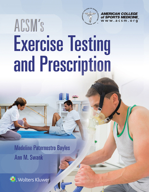 Acsm's Exercise Testing and Prescription by American College of Sports Medicine