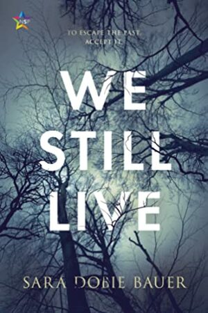 We Still Live by Sara Dobie Bauer