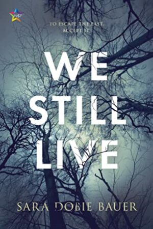 We Still Live by Sara Dobie Bauer