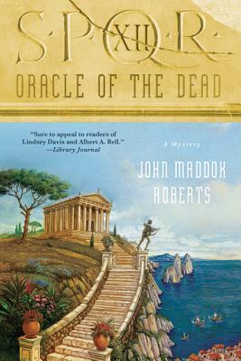 Oracle of the Dead by John Maddox Roberts