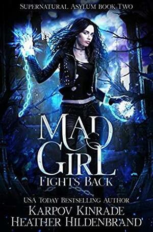 Mad Girl: Fights Back by Karpov Kinrade, Heather Hildenbrand