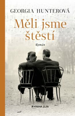 Měli jsme štěstí by Georgia Hunter