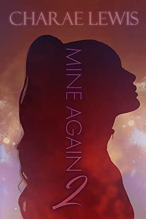 Mine Again 2 by Charae Lewis