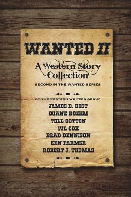 Wanted Book 2 by Duane Boehm, James D. Best, Wl Cox