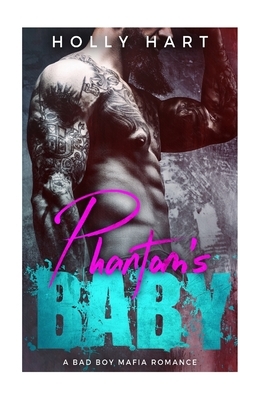 Phantom's Baby: A Mafia Romance by Holly Hart