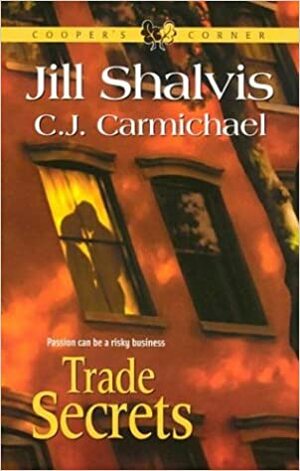 Trade Secrets by Jill Shalvis, C.J. Carmichael