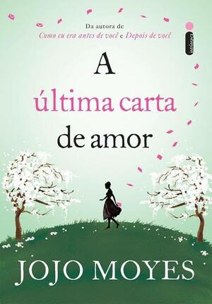 A última carta de amor by Jojo Moyes