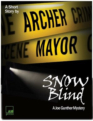 Snow Blind by Archer Mayor