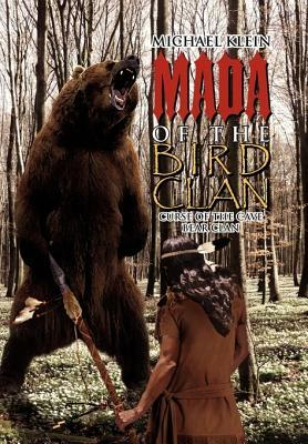 Mada of the Bird Clan: Curse of the Cave Bear Clan by Michael Klein