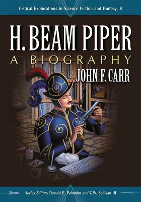 H. Beam Piper: A Biography by John F. Carr