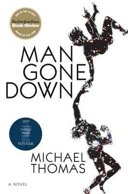 Man Gone Down: A Novel by Michael Thomas