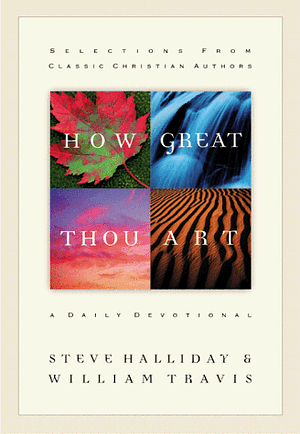 How Great Thou Art: A Daily Devotional by Steve Halliday