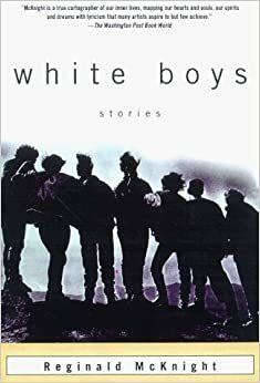 White Boys: Stories by Reginald McKnight