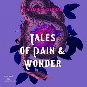 Tales of Pain and Wonder by Caitlín R. Kiernan
