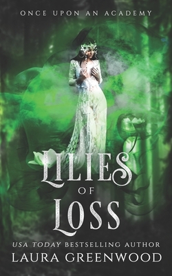 Lilies Of Loss by Laura Greenwood
