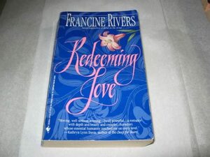 Redeeming Love by Francine Rivers