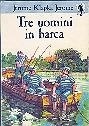 Tre uomini in barca. Per non parlare del cane by Nicoletta Della Casa Porta, Jerome K. Jerome