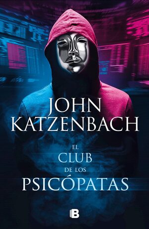 El Club de Los Psicópatas by John Katzenbach