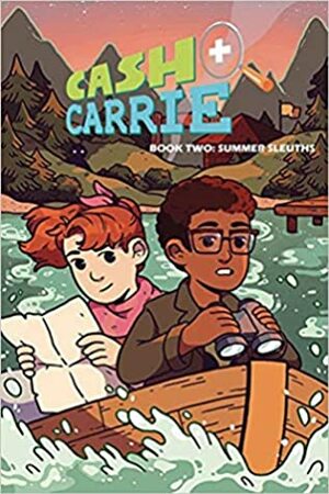 Cash & Carrie Book 2: Summer Sleuths! by Shawn Pryor