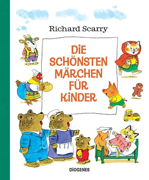 Die schönsten Märchen für Kinder by Richard Scarry