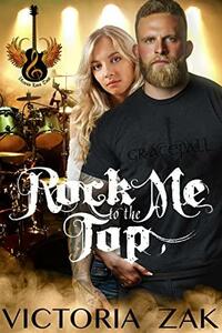 Rock Me To The Top by Victoria Zak