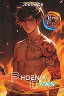 Genesis of the Phoenix Dawn: A LitRPG Epic Fantasy Adventure by Joel Poe