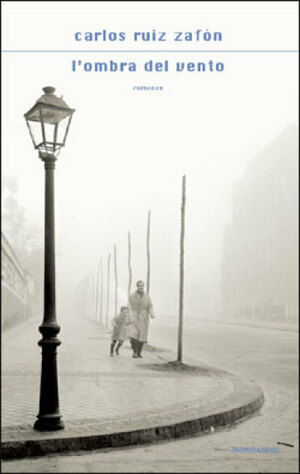 L'ombra del vento by Carlos Ruiz Zafón